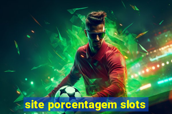 site porcentagem slots